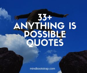 anything is possible quotes