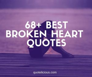 best broken heart quotes