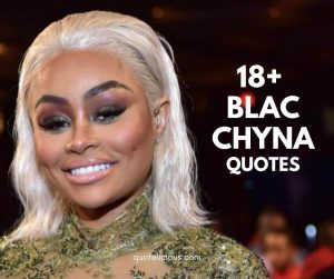 blac chyna quotes