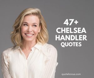 chelsea handler quotes