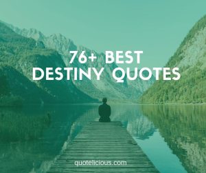 destiny quotes