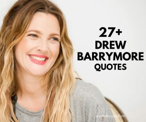 drew barrymore quotes