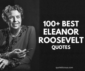 eleanor roosevelt quotes