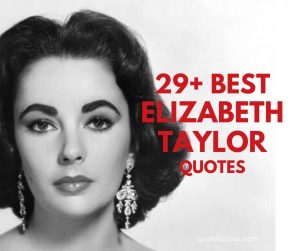 elizabeth taylor quotes