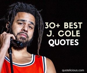 j cole quotes