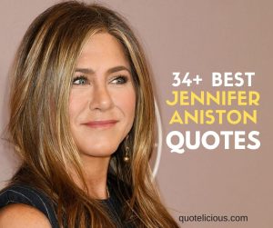 jennifer aniston quotes