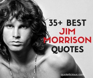 jim morrison quotes