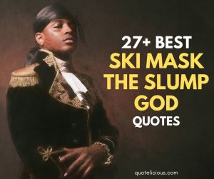 ski mask the slump god quotes
