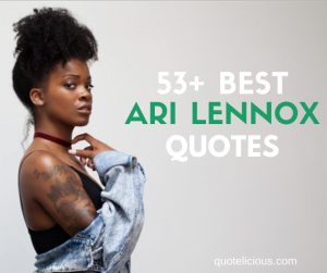 ari lennox quotes