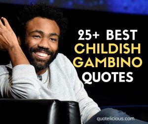 childish gambino quotes