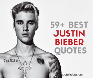 justin bieber quotes