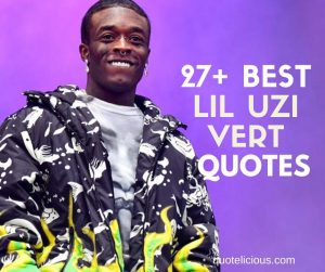 lil uzi vert quotes