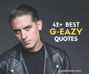 g eazy quotes