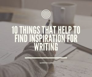 things help inspiration for writing