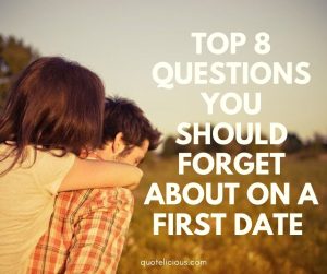 top questions should forget on first date
