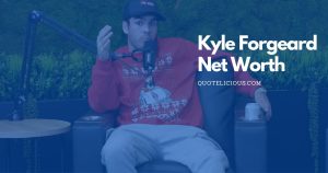 kyle forgeard net worth