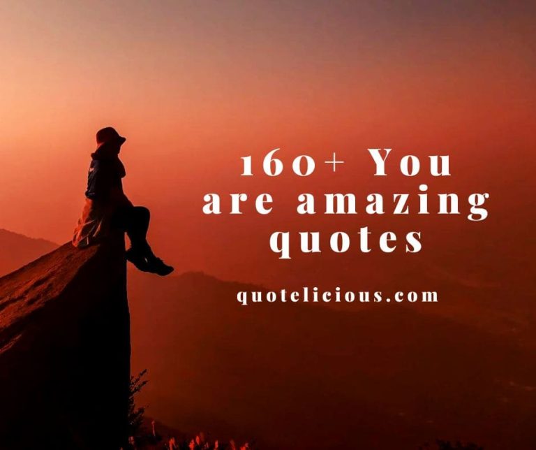 160+ Inspirational You Are Amazing Quotes – Uplift Yourself Today